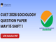 public/image/15-17:38-CUET 2026 May 15 Shift 1 Sociology Question Paper with Solutions.png